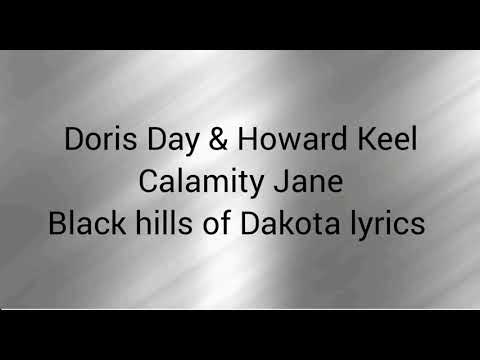 Calamity Jane (Doris Day & Howard Keel) - Black hills of Dakota lyrics