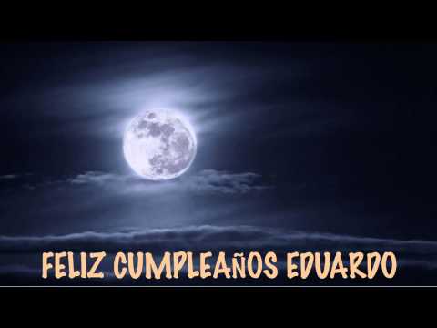 Eduardo - Moons - Happy Birthday