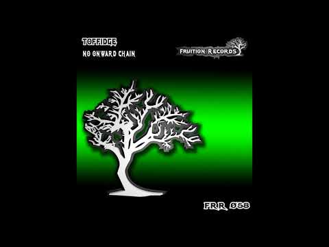 Toffidge - No Onward Chain [Fruition Records]