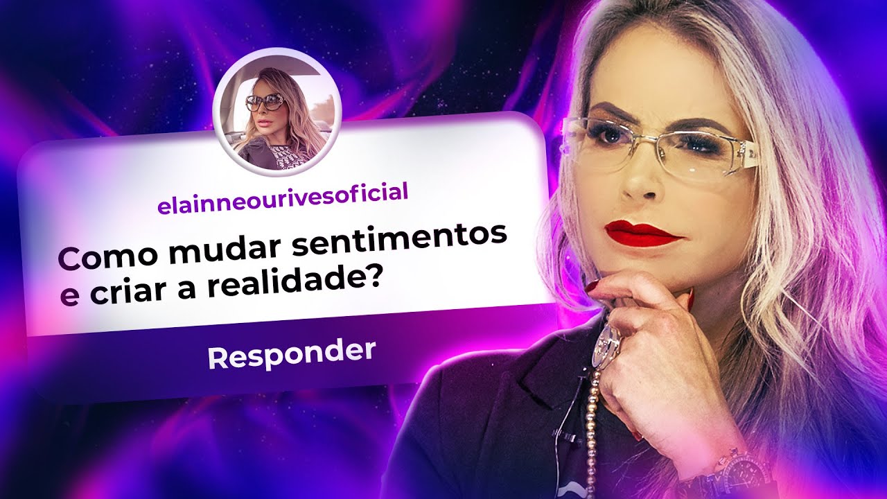 Pq só acontece o oposto do que desejo? | Princípios do Holococriador | Elainne Ourives