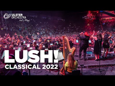 Lush! Classical 2022
