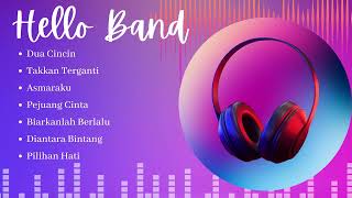 Download lagu Hello Band Full Album | Dua Cincin - Takkan Terganti - Asmaraku mp3
