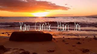 Download lagu Kau cantik hari ini - Lobow (Snap Wa) Landscape mp3