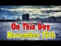 Things That happened On This Day November 15th