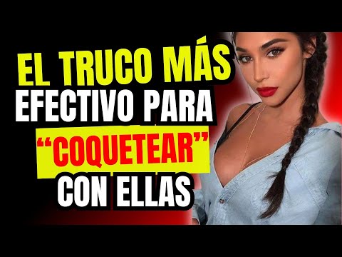 😏 Como COQUETEAR Con una MUJER JOVEN | Poderosos Trucos Psicológicos