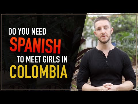 Do You Need Spanish to Meet Women in Colombia? (Medellin 2022) — Steve Wolf