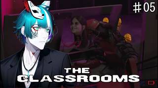 [the classrooms]そこが安置だと思っていたのか？ ♯05