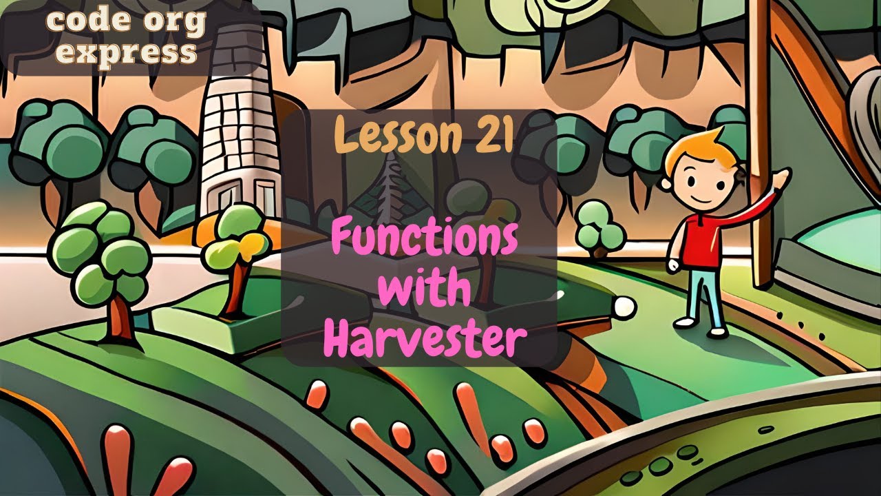 code org Express Course lesson 21 Function with Harvester