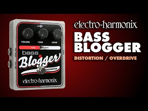 Electro Harmonix Bass Blogger Distortion / Overdrive Pedal