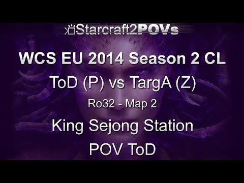 SC2 HotS - WCS EU 2014 S2 CL - ToD vs TargA - Ro32 - Map 2 - King Sejong Station - ToD