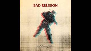 Bad Religion - 13 Ad Hominem (The Dissent Of Man)