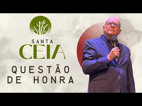QUESTÃO DE HONRA - Ceia do Senhor  - 11/01/26 ICEM