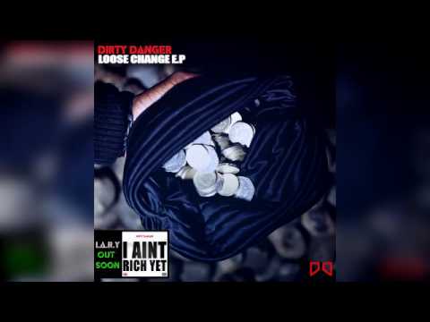 Dirty Danger - Loose Change (EP)