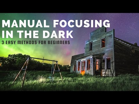 Manual Focusing In The Dark Tutorial (3 Methods)