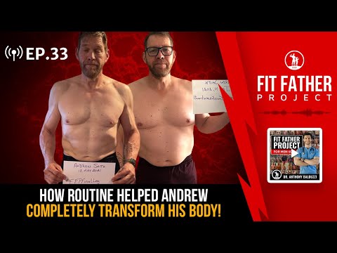 FFP Podcast Ep. 33 - How Routine Helped Andrew Completely Transform His Body!