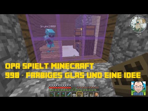 Opa spielt Minecraft 998 – Farbiges Glas und eine Idee