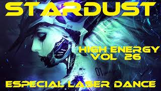 STARDUST HIGH ENERGY VOL 26 (ESPECIAL LASER DANCE) MICHEL VAN DER KUY
