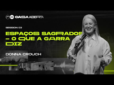 Session 3 - Sacred Spaces — What the Claw Says | Donna Crouch | Open House 2025