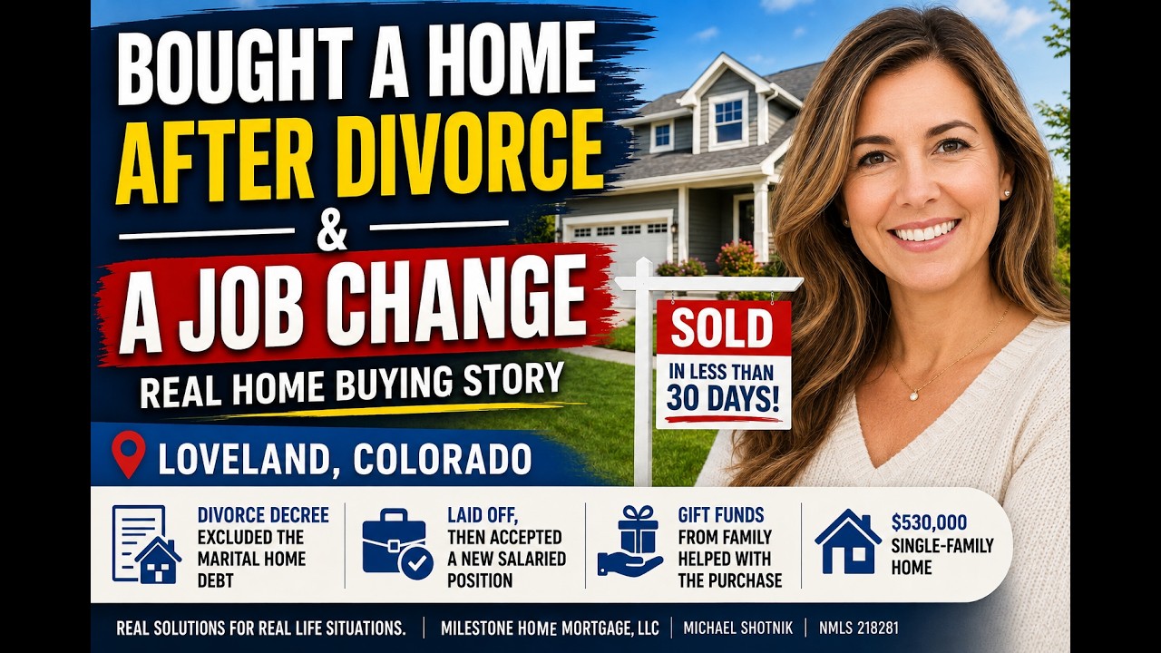 Loveland conventional home purchase after divorce and new employment story