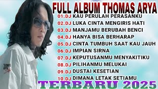 Download lagu KUMPULAN DJ SLOW FULL BASS TERBARU 2025 🎵 FULL ALBUM THOMAS ARYA 🎵 KAU PERULAH PERASANKU 🎵 TERBARU mp3