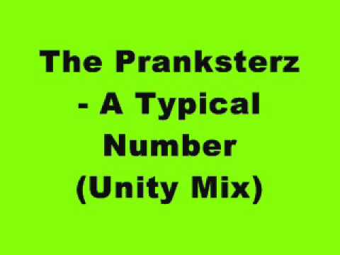The Pranksterz - A Typical Number (Unity Mix)