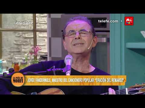 Jorge Fandermole: "Oración del remanso" - La Peña de Morfi