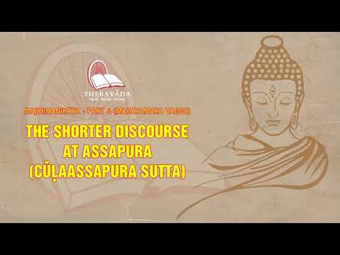 10. The Shorter Discourse At Assapura (Cūḷaassapura Sutta)