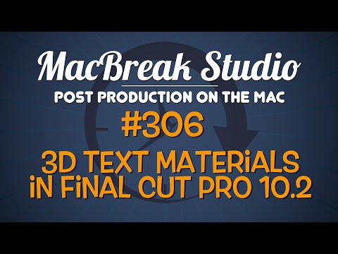MacBreak Studio: Ep. 306 - 3D Text Materials in Final Cut Pro 10.2