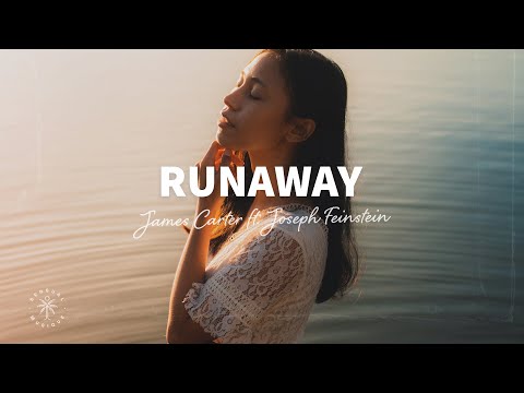 James Carter - Runaway (Lyrics) ft. Joseph Feinstein