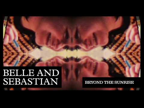 Beyond the Sunrise - Belle and Sebastian