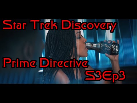 Star Trek Discovery S3 Ep3 Review (Spoilers) Prime Directive