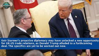🇺🇸 Trump Opens Door to ‘Real’ US-UK Trade Deal in Starmer Meeting! 🇬🇧