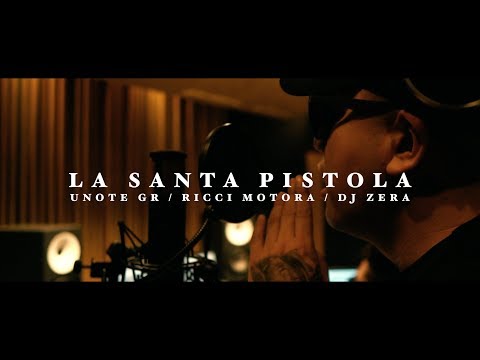 La Santa Pistola - Unote GR, Ricci Motora, Dj Zera (Official Video)