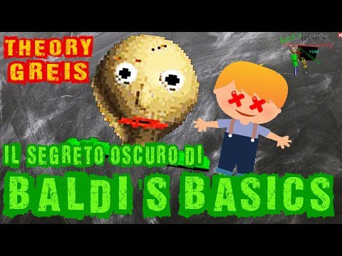IL SEGRETO OSCURO DI (Baldi's Basics) - #TheoryGreis
