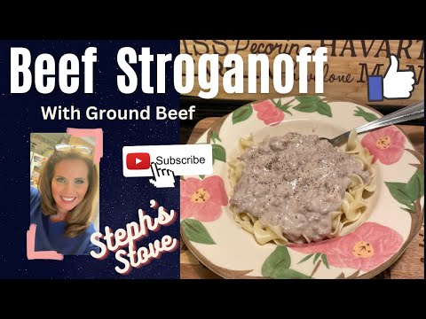 Beef Stroganoff with Ground Beef - Easy 30 Minute Meal - Steph’s Stove