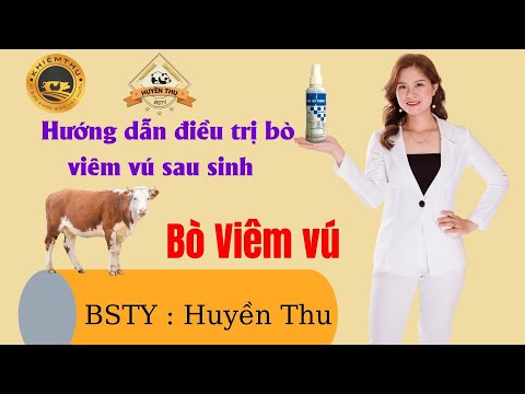 , title : 'Hướng dẫn điều trị bò viêm vú sau sinh | BSTY Huyền Thu'