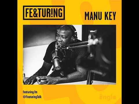 Featuring Manu Key