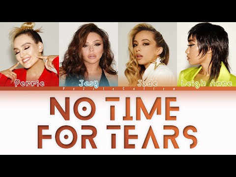Little Mix - No Time For Tears (Color Coded Lyrics) ft Nathan Dawe