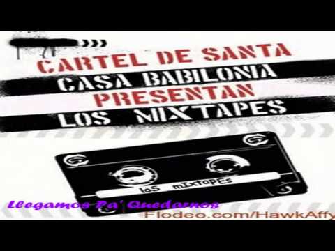 04.- Cartel De Santa - Llegamos Pa' Quedarnos [Mixtape Casa Babilonia Records Vol.1]
