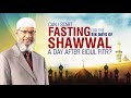 Can I start Fasting for the six days of Shawwal a day after Eidul Fitr? – Dr Zakir Naik