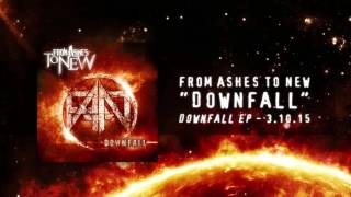 Downfall- From Ashes To New