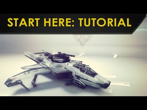 START HERE - STAR CITIZEN - TUTORIAL