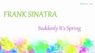 Frank Sinatra - Suddenly It&#39;s Spring