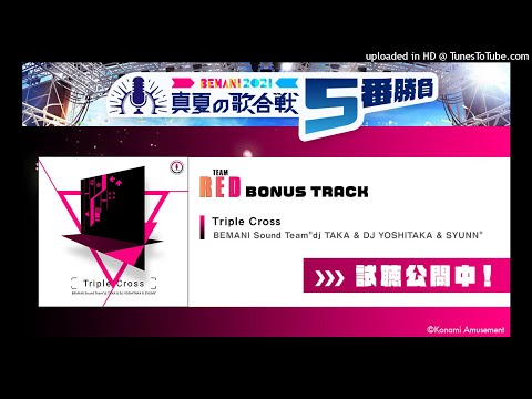 【歌合戦】 Triple Cross / BEMANI Sound Team "dj TAKA & DJ YOSHITAKA & SYUNN" 【Sound Only】
