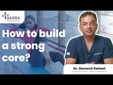 How to build a strong core? | Dr. Ramesh Dalwai