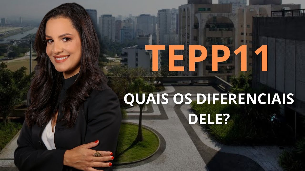 TEPP11 É UM BOM FUNDO IMOBILIÁRIO?