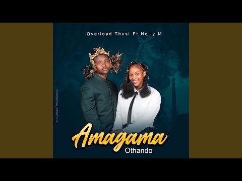 Amagama Othando (feat. Nolly M)