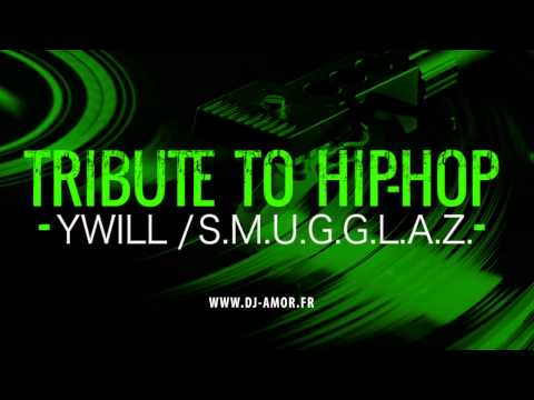 Tribute to Hip Hop - Ywill, S.M.U.G.G.L.A.Z , Abdou L'Wahad - AMOR B3ATS