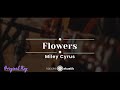 Flowers – Miley Cyrus (KARAOKE ACOUSTIC - ORIGINAL KEY)
