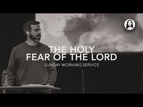 The Holy Fear of the Lord | Michael Koulianos | Sunday Morning Service | February 18th, 2024